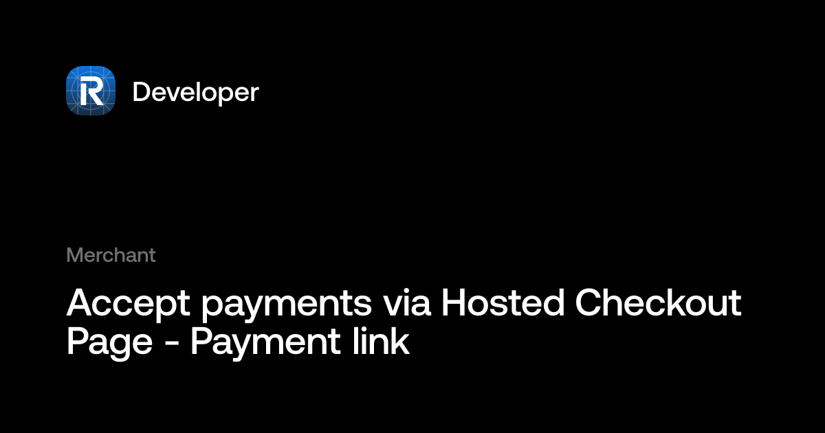 Accept payments via Hosted Checkout Page - Payment link | Developer